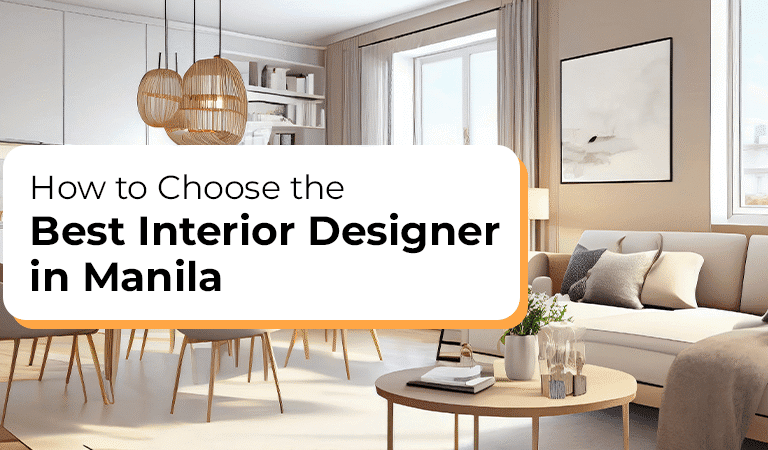 How to Choose the Best Interior Designer in Manila