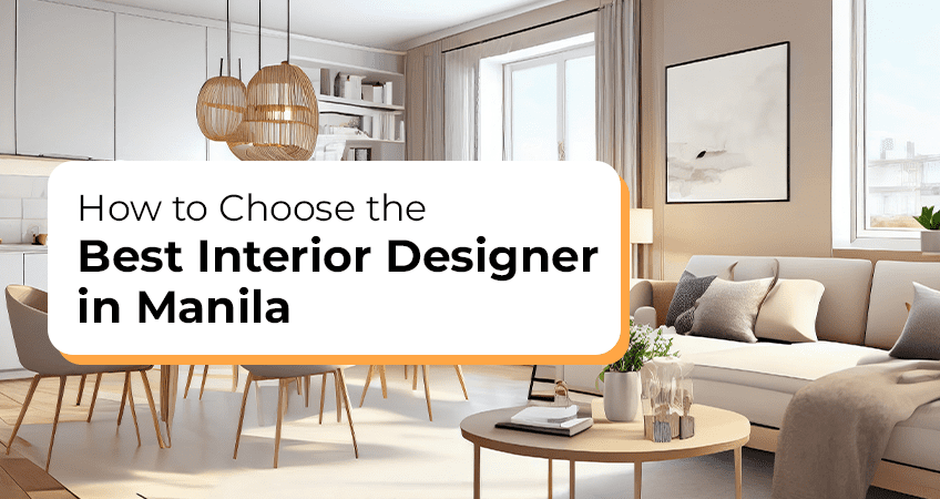 How to Choose the Best Interior Designer in Manila