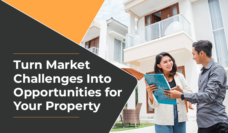 Turn Market Challenges Into Opportunities for Your Property