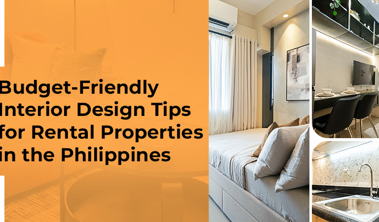 Budget-Friendly Interior Design Tips for Rental Properties in the Philippines
