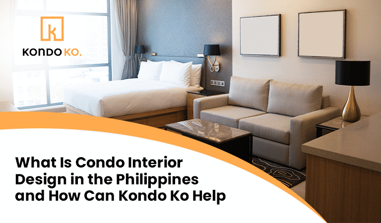 What Is Condo Interior Design in the Philippines and How Can Kondo Ko Help?