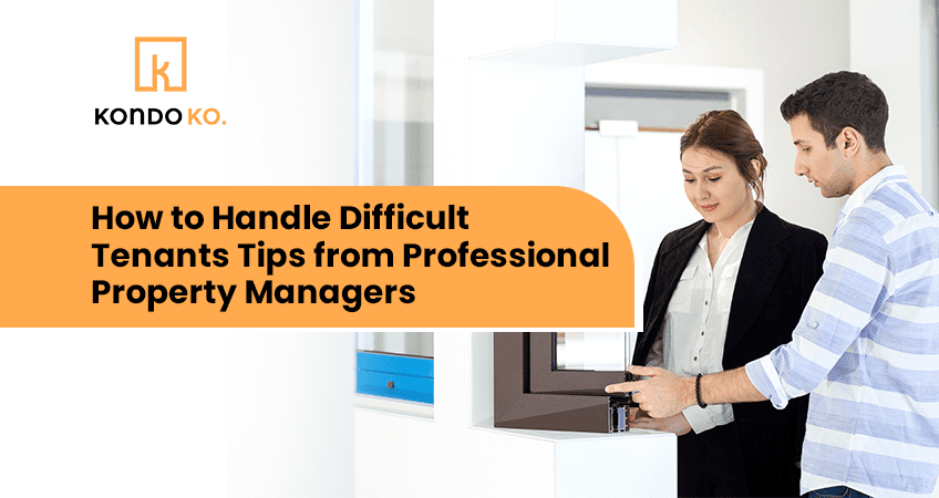 How to Handle Difficult Tenants: Tips from Professional Property Managers
