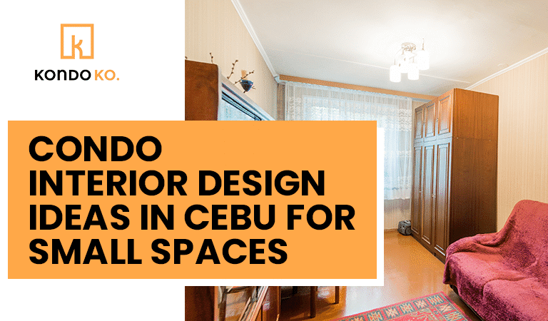 Condo Interior Design Ideas in Cebu for Small Spaces