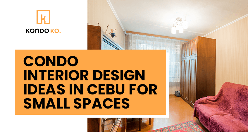 Condo Interior Design Ideas in Cebu for Small Spaces