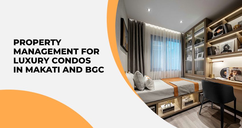 Property Management for Luxury Condos in Makati and BGC