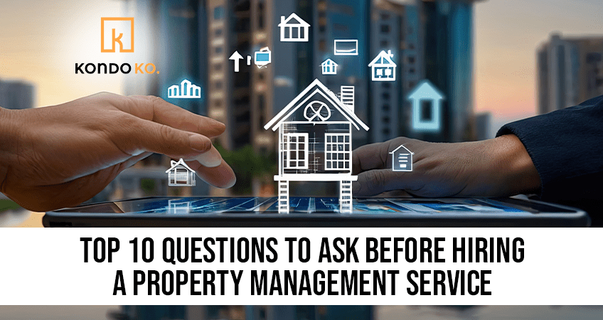 Top 10 Questions to Ask Before Hiring a Property Management Service