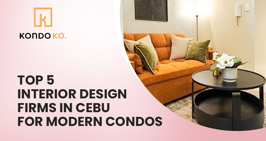 Top 5 Interior Design Firms in Cebu for Modern Condos (2025 Edition)