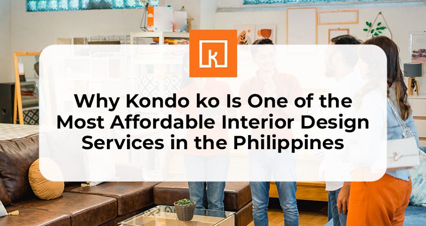 Why Kondo Ko Is One of the Most Affordable Interior Design Services in the Philippines
