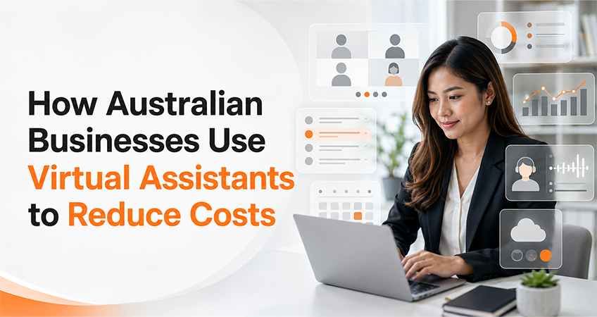 How Australian Businesses Use Virtual Assistants to Reduce Costs and Improve Productivity